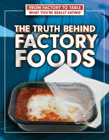 The Truth Behind Factory Foods - 9781499439250 by Julia J. Quinlan, Paula Johanson, 9781499439250