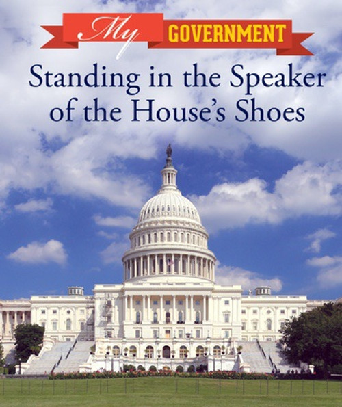 Standing in the Speaker of the House's Shoes by Kaitlyn Duling, 9781502630780