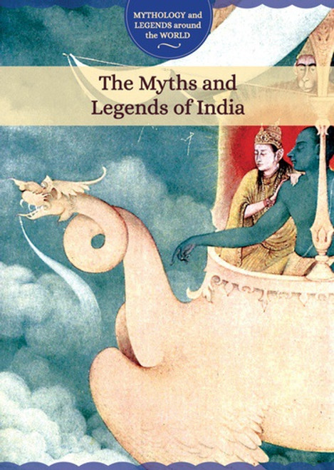 The Myths and Legends of India by Joanne Randolph, 9781502632821