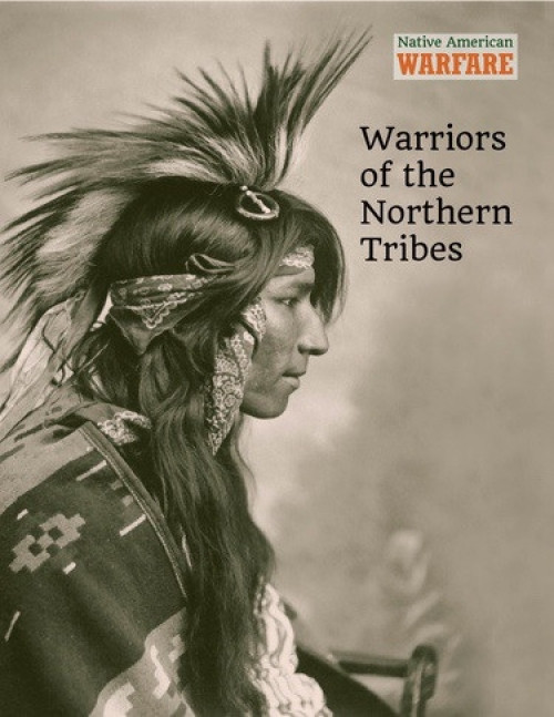 Warriors of the Northern Tribes by Chris McNab, 9781502632852