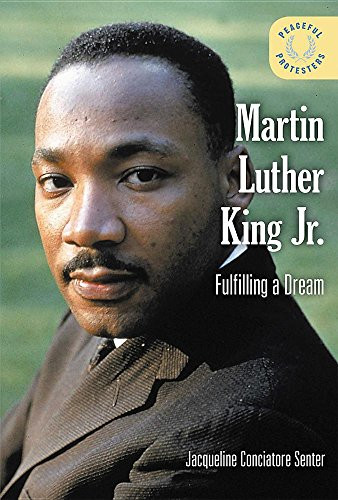 Martin Luther King Jr. (Fulfilling a Dream) - 9781502633958 by Jacqueline Conciatore Senter, 9781502633958