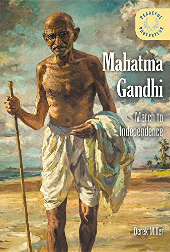 Mahatma Gandhi (March to Independence) - 9781502633965 by Derek Miller, 9781502633965