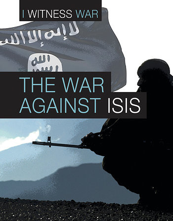 The War Against ISIS - 9781502634337 by Lauren McNiven, 9781502634337
