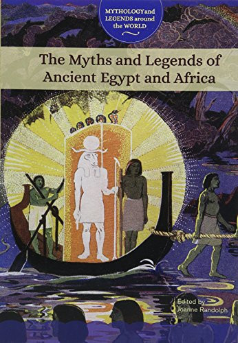 The Myths and Legends of Ancient Egypt and Africa - 9781502634450 by Joanne Randolph, 9781502634450