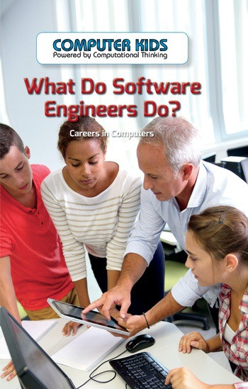 What Do Software Engineers Do? (Careers in Computers) by Rachael Morlock, 9781508162742