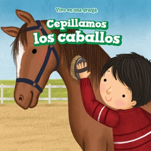 Cepillamos los caballos (We Brush the Horses) - 9781508163299 by Marigold Brooks, Eida de la Vega, 9781508163299