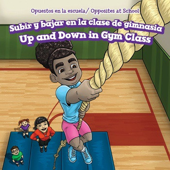 Subir y bajar en la clase de gimnasia / Up and Down in Gym Class by Erin Day, Rossana Zúñiga, 9781508163473