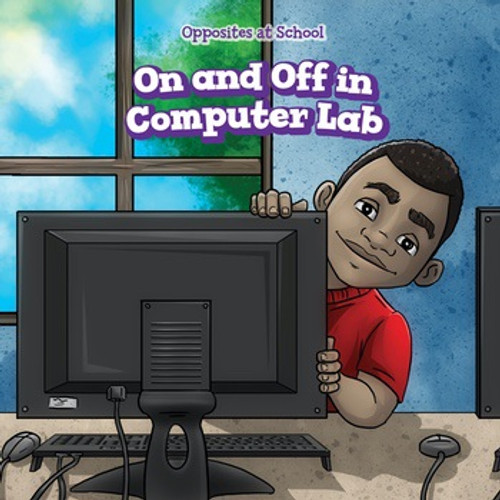 On and Off in Computer Lab - 9781508163527 by Mia Bennett, 9781508163527