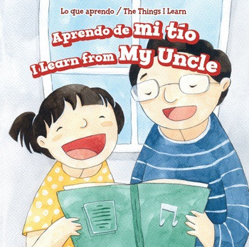 Aprendo de mi tío / I Learn from My Uncle by Mary Austen, Charlotte Bockman, 9781508163718