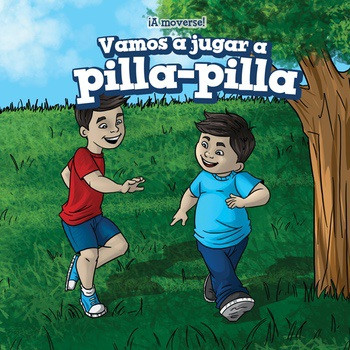 Vamos a jugar a pilla-pilla (Let's Play Tag) by Sara Milner, Eida de la Vega, 9781508163794
