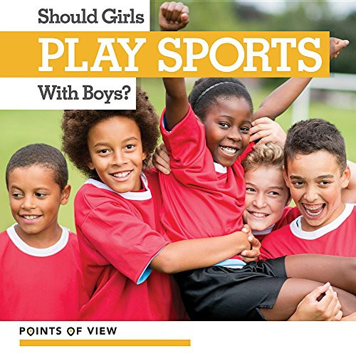 Should Girls Play Sports with Boys? by Amy B. Rogers, 9781534524217