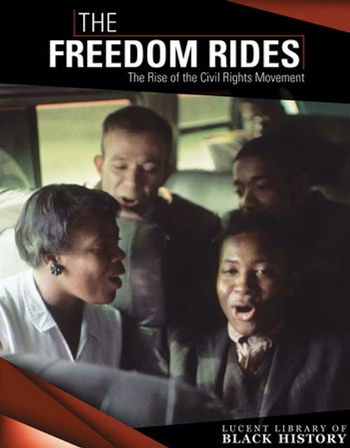 The Freedom Rides (The Rise of the Civil Rights Movement) by Sarah Machajewski, 9781534562394