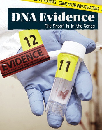 DNA Evidence (The Proof Is in the Genes) - 9781534562738 by Cecilia Jennings, 9781534562738