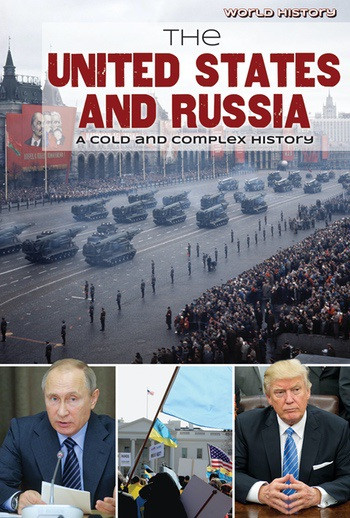 The United States and Russia (A Cold and Complex History) - 9781534563117 by Gary Wiener, 9781534563117