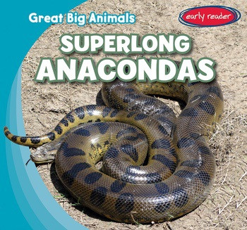 Superlong Anacondas - 9781538209172 by Charles M. Jones, 9781538209172