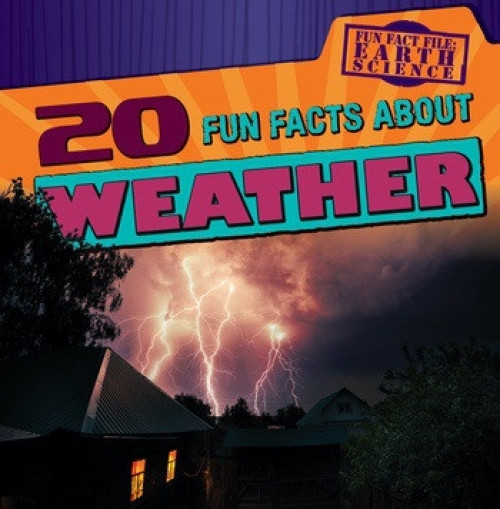 20 Fun Facts About Weather by Caitie McAneney, 9781538211939