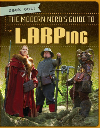 The Modern Nerd's Guide to LARPing - 9781538212110 by Mike Sciandra, 9781538212110