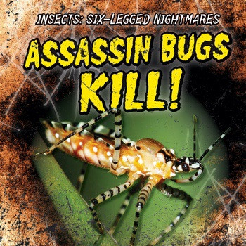Assassin Bugs Kill! by Kristen Rajczak Nelson, 9781538212479