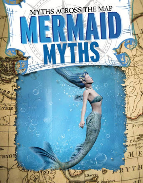 Mermaid Myths - 9781538214459 by Cynthia O'Brien