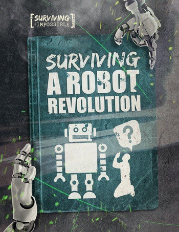Surviving a Robot Revolution - 9781538214596 by Charlie Ogden, 9781538214596
