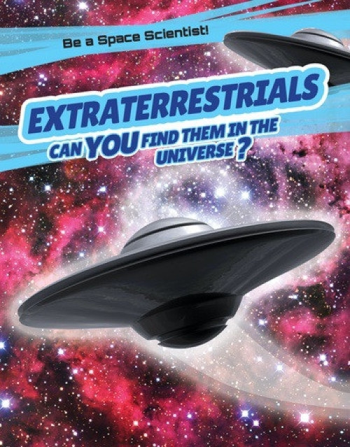 Extraterrestrials (Can You Find Them in the Universe?) - 9781538322017 by David Hawksett