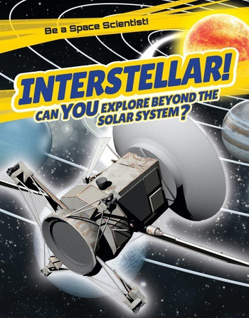 Interstellar! (Can You Explore Beyond the Solar System?) - 9781538322031 by David Hawksett, 9781538322031