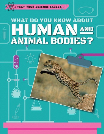 What Do You Know About Human and Animal Bodies? - 9781538322130 by Angela Royston, 9781538322130
