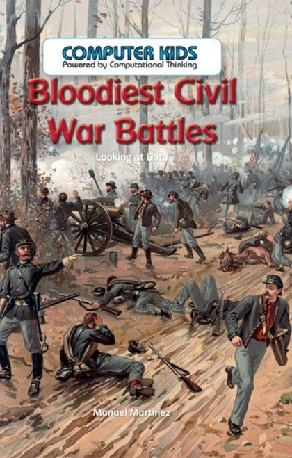 Bloodiest Civil War Battles (Looking at Data) by Manuel Martinez, 9781538323892