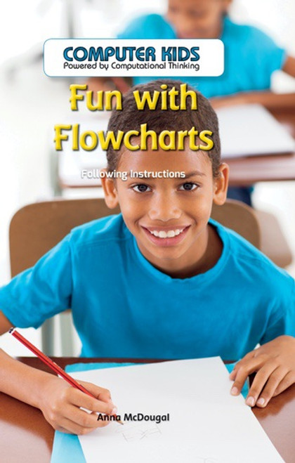 Fun with Flowcharts (Following Instructions) by Anna McDougal, 9781538324011