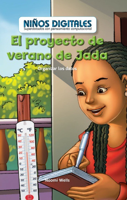 El proyecto de verano de Jada: Organizar los datos (Jada's Summer Project: Organizing Data) (Spanish Edition) by Naomi Wells, 9781538328750