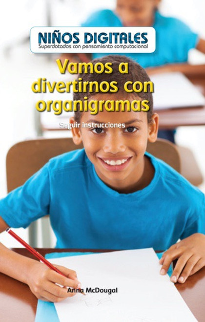 Vamos a divertirnos con organigramas: Seguir instrucciones (Fun with Flowcharts: Following Instructions) by Anna McDougal, 9781538328910