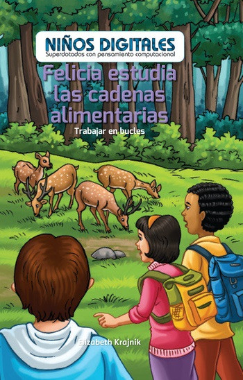 Felicia estudia las cadenas alimentarias: Trabajar en bucles (Felicia Studies Food Chains: Working in a Loop) by Elizabeth Krajnik, 9781538329078