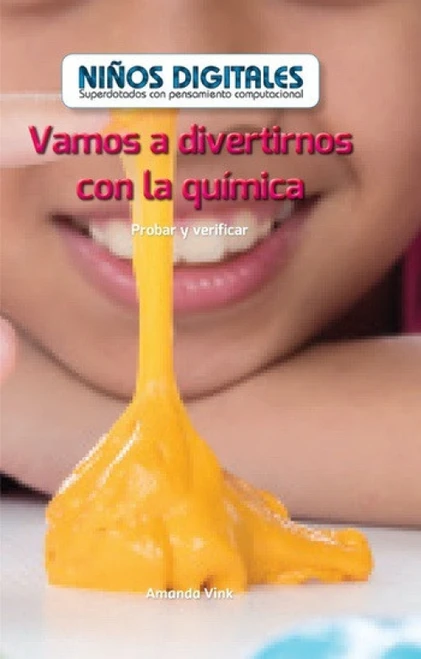 Vamos a divertirnos con la química: Probar y verificar (Fun with Chemistry: Testing and Checking) (Spanish Edition) by Amanda Vink, 9781538329221