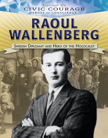 Raoul Wallenberg (Swedish Diplomat and Hero of the Holocaust) - 9781538381205 by Lisa Idzikowski, 9781538381205
