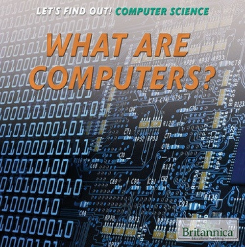 What Are Computers? - 9781680488487 by Sarah Machajewski