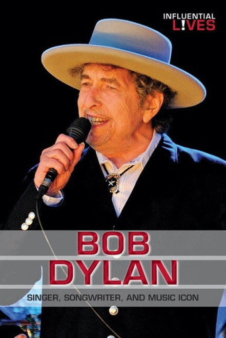 Bob Dylan (Singer, Songwriter, and Music Icon) by Michael A. Schuman, 9780766092068