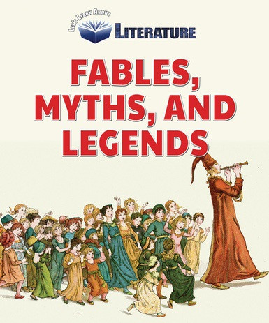 Fables, Myths, and Legends by Therese M. Shea, 9780766095953