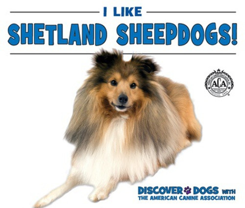 I Like Shetland Sheepdogs! by Linda Bozzo, 9780766096790