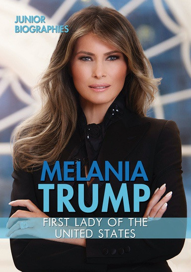 Melania Trump (First Lady of the United States) by Kristen Rajczak Nelson, 9780766097391