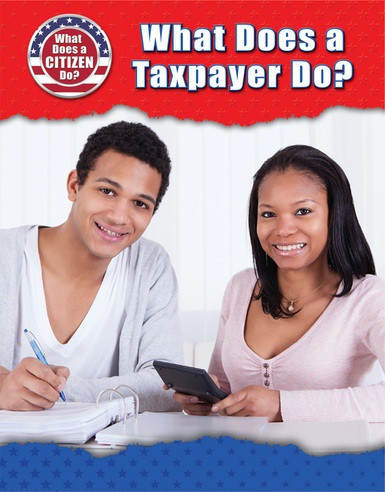 What Does a Taxpayer Do? - 9780766098763 by Chris Townsend, 9780766098763