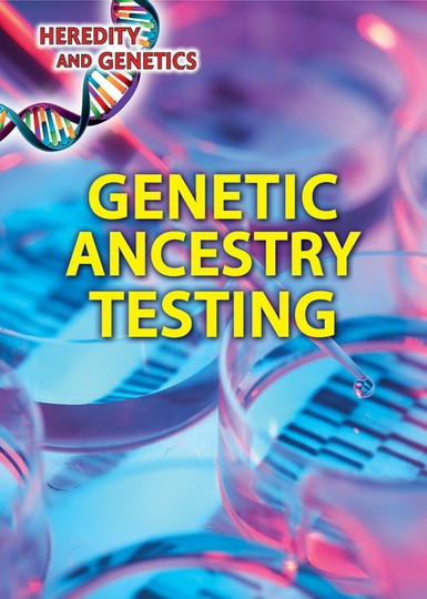Genetic Ancestry Testing by Kristi Lew, 9780766099470