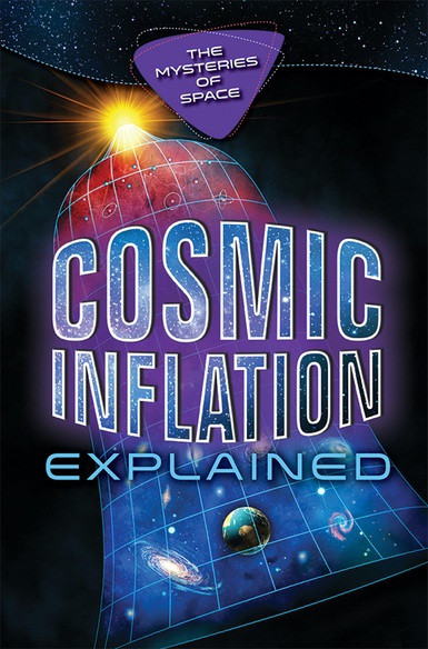 Cosmic Inflation Explained by Kelly Blumenthal, 9780766099531