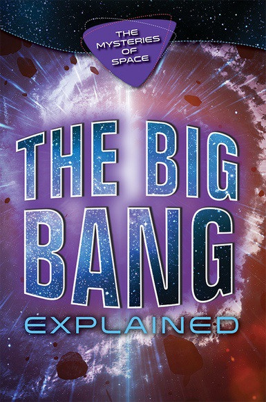 The Big Bang Explained by Megan Ansdell, 9780766099562