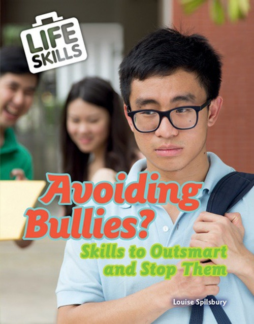 Avoiding Bullies? (Skills to Outsmart and Stop Them) - 9780766099692 by Louise Spilsbury, 9780766099692