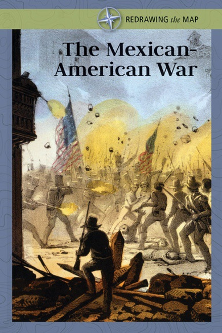 The Mexican-American War - 9781502635761 by Don Rauf, 9781502635761