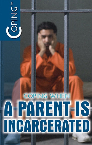 Coping When a Parent Is Incarcerated - 9781508178996 by Carolyn DeCarlo, 9781508178996