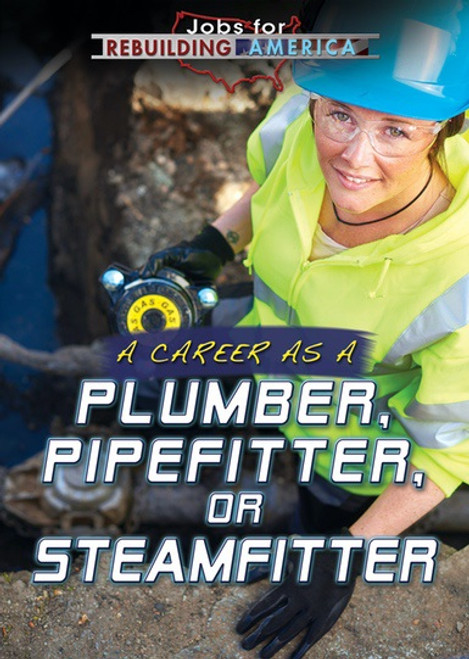 A Career as a Plumber, Pipefitter, or Steamfitter - 9781508179917 by Mary-Lane Kamberg, 9781508179917