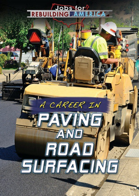 A Career in Paving and Road Surfacing - 9781508180029 by Laura La Bella, 9781508180029