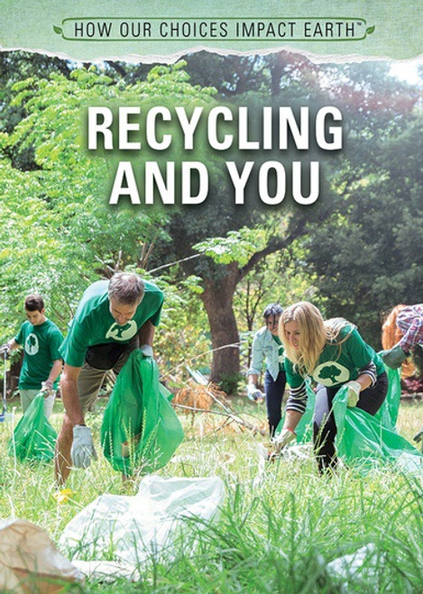 Recycling and You - 9781508181538 by Nicholas Faulkner, Stephanie Watson, 9781508181538