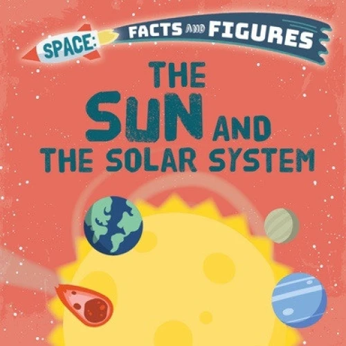 The Sun and the Solar System - 9781508195221 by Nancy Dickmann